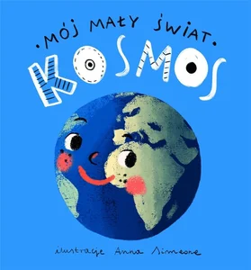Mój mały świat Kosmos Mój mały świat Kosmos