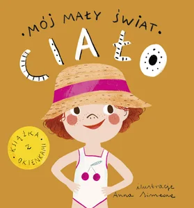 Mój mały świat Ciało Mój mały świat Ciało