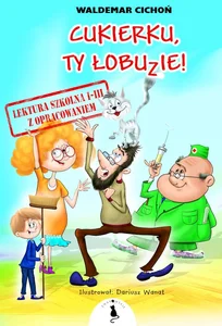 Cukierku Ty łobuzie Lektura z opracowaniem