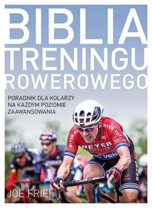 Biblia treningu rowerowego Biblia treningu rowerowego