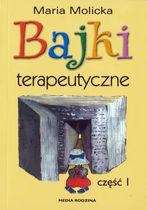 Bajki terapeutyczne Część 1 Bajki terapeutyczne Część 1