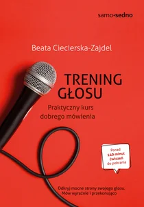 Trening głosu Praktyczny kurs dobrego mówienia