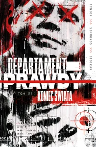 Departament prawdy Tom 1 Koniec świata