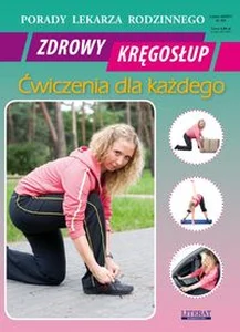 Zdrowy kręgosłup Ćwiczenia dla każdego Porady Lekarza Rodzinnego 151