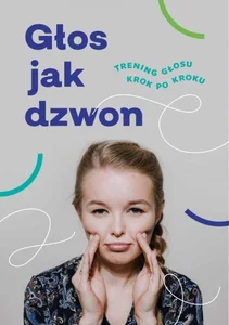 Głos jak dzwon Trening głosu krok po kroku