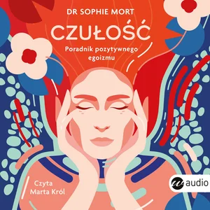 Czułość Poradnik pozytywnego egoizmu
