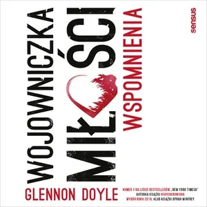Wojowniczka miłości Wspomnienia Wojowniczka miłości Wspomnienia