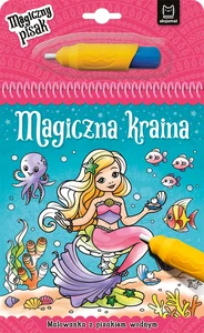 Magiczna kraina Malowanka z pisakiem wodnym Magiczna kraina Malowanka z pisakiem wodnym