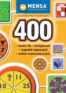 400 testów IQ łamigłówek zagadek logicznych zadań matematycznych 400 testów IQ łamigłówek zagadek logicznych zadań matematycznych