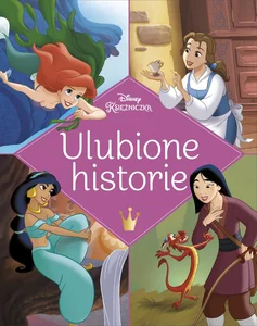 Ulubione historie Disney Księżniczka Ulubione historie Disney Księżniczka