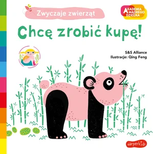 Chcę zrobić kupę! Akademia mądrego dziecka Zwyczaje zwierząt