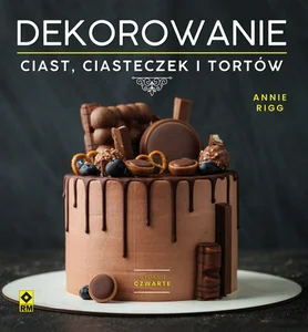 Dekorowanie ciast ciasteczek i tortów Dekorowanie ciast ciasteczek i tortów