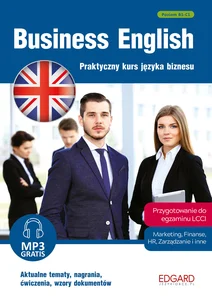 Business English Praktyczny kurs języka biznesu Business English Praktyczny kurs języka biznesu