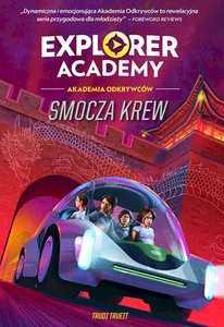 Explorer Academy: Akademia Odkrywców. Smocza krew. Tom 6 Explorer Academy: Akademia Odkrywców. Smocza krew. Tom 6