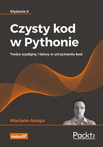 Czysty kod w Pythonie Twórz wydajny i łatwy w utrzymaniu kod