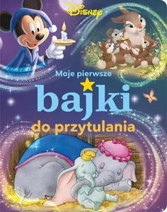 Moje pierwsze bajki do przytulania. Disney Moje pierwsze bajki do przytulania. Disney