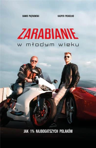 Zarabianie w młodym wieku Jak 1% najbogatszych Polaków