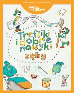 Zęby Trefliki i dobre nawyki