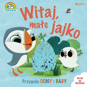 Witaj, małe jajko. Wyspa Puffinów Witaj, małe jajko. Wyspa Puffinów