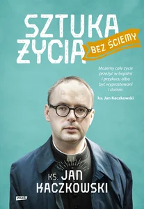 Sztuka życia bez ściemy Sztuka życia bez ściemy