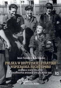 Polska w brytyjskiej strategii wspierania ruchu oporu Polska w brytyjskiej strategii wspierania ruchu oporu