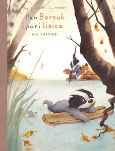 Pan Borsuk i Pani Lisica Ale załoga! Tom 3 Pan Borsuk i Pani Lisica Ale załoga! Tom 3