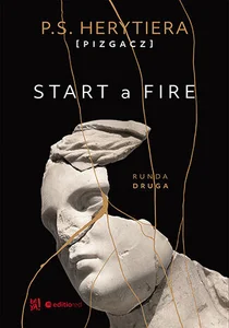 Start a Fire Runda druga Start a Fire Runda druga