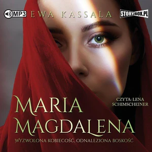 Maria Magdalena Wyzwolona kobiecość odnaleziona boskość Maria Magdalena Wyzwolona kobiecość odnaleziona boskość