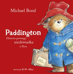 Paddington Historia pewnego niedźwiadka z Peru