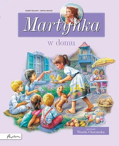 Martynka w domu Zbiór opowiadań Martynka w domu Zbiór opowiadań