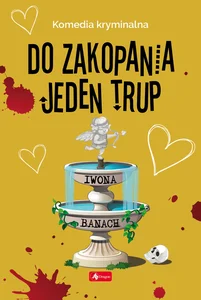 Do zakopania jeden trup Do zakopania jeden trup