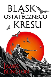 Blask ostatecznego kresu. Trylogia Licaniusa. Blask ostatecznego kresu. Trylogia Licaniusa.