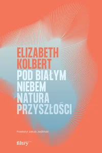 Pod białym niebem Natura przyszłości