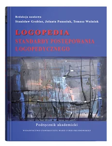 Logopedia Standardy postępowania logopedycznego Podręcznik akademicki Logopedia Standardy postępowania logopedycznego Podręcznik akademicki