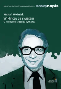 W klinczu ze światem O twórczości Leopolda Tyrmanda