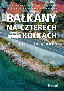 Bałkany na czterech kółkach Bałkany na czterech kółkach