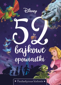 52 bajkowe opowiastki W krainie fantazji Disney