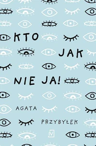 Kto jak nie ja! Kto jak nie ja!