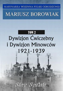 Marynarka Woj.T.2 Dywizjon Ćwiczebny i Dywizjon Minowców 1921-1939 Marynarka Woj.T.2 Dywizjon Ćwiczebny i Dywizjon Minowców 1921-1939