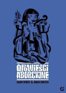 Opowieści aborcyjne Opowieści aborcyjne