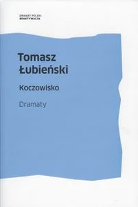 Koczowisko Dramaty Koczowisko Dramaty