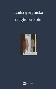 Ciągle po kole Rozmowy z żołnierzami getta warszawskiego Ciągle po kole Rozmowy z żołnierzami getta warszawskiego