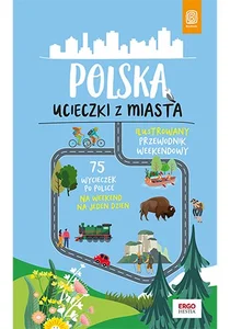 Polska. Ucieczki z miasta. Wydanie 1
