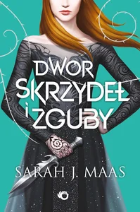 Dwór skrzydeł i zguby Tom 3 Dwór skrzydeł i zguby Tom 3