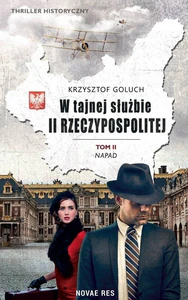 W tajnej służbie II Rzeczypospolitej Tom 2 Napad