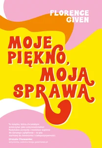 Moje piękno, moja sprawa Moje piękno, moja sprawa