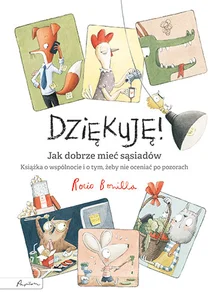 Dziękuję! Jak dobrze mieć sąsiadów Dziękuję! Jak dobrze mieć sąsiadów