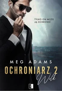 Wilk. Ochroniarz. Tom 2 Wilk. Ochroniarz. Tom 2