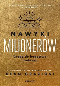 Nawyki milionerów. Droga do bogactwa i sukcesu Nawyki milionerów. Droga do bogactwa i sukcesu