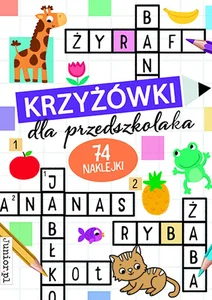 Krzyżówki dla przedszkolaka Krzyżówki dla przedszkolaka
